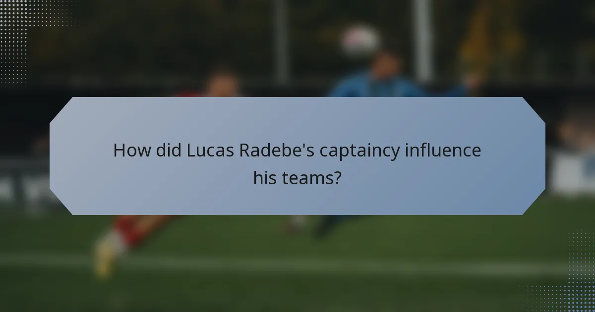 How did Lucas Radebe's captaincy influence his teams?