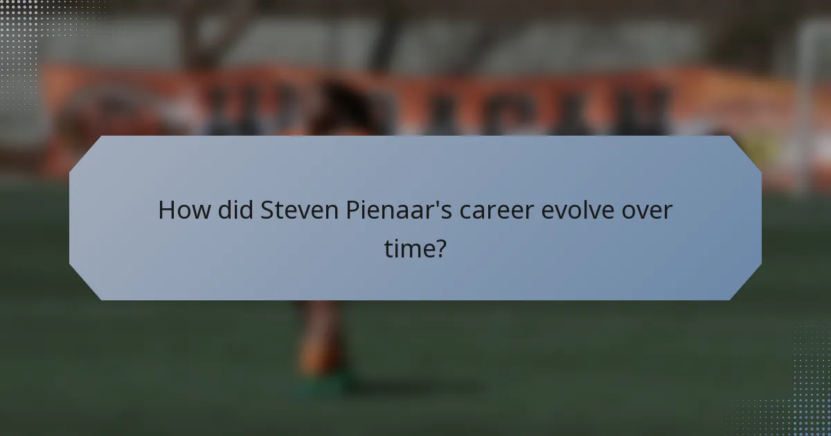 How did Steven Pienaar's career evolve over time?