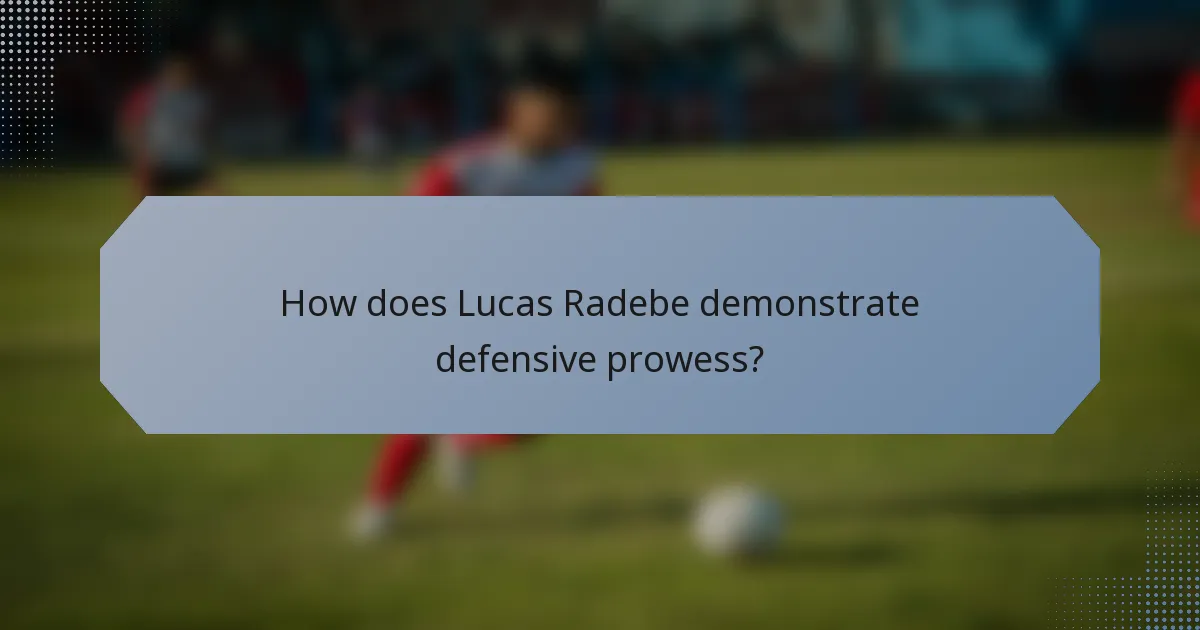 How does Lucas Radebe demonstrate defensive prowess?