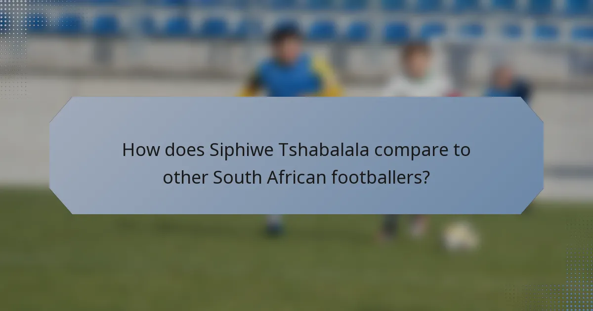 How does Siphiwe Tshabalala compare to other South African footballers?