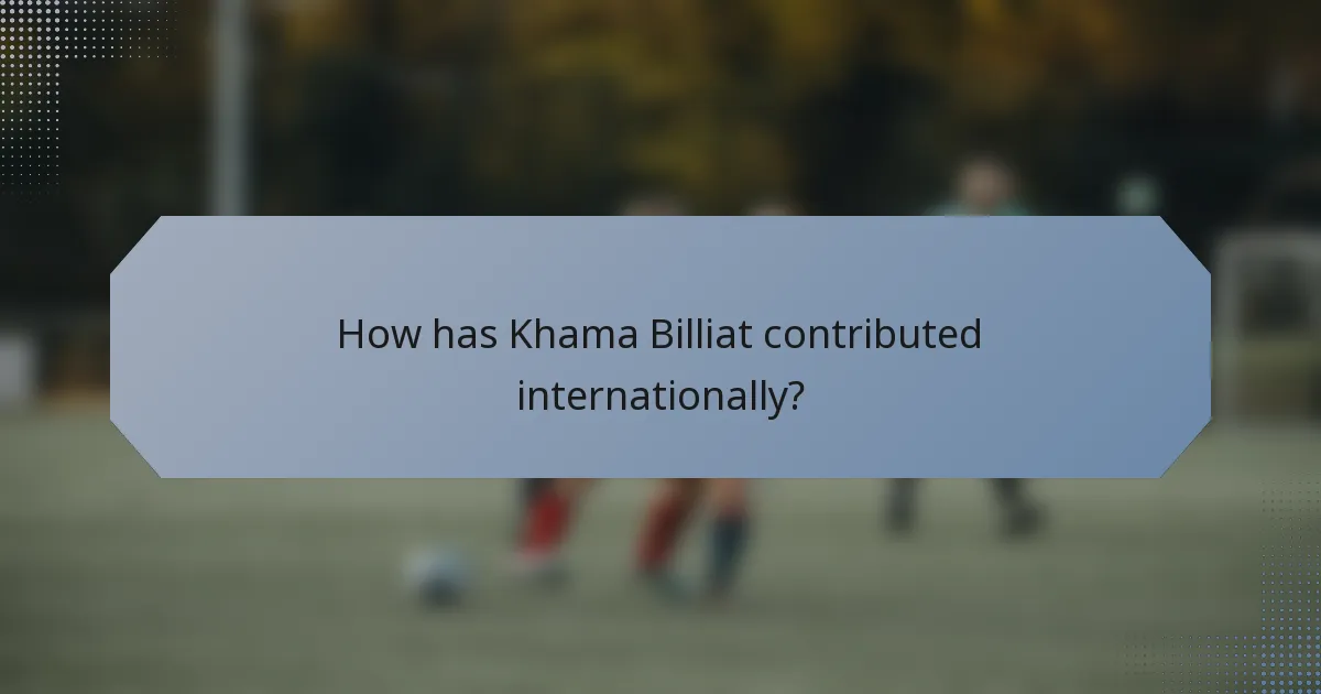 How has Khama Billiat contributed internationally?