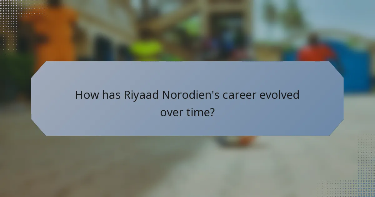 How has Riyaad Norodien's career evolved over time?