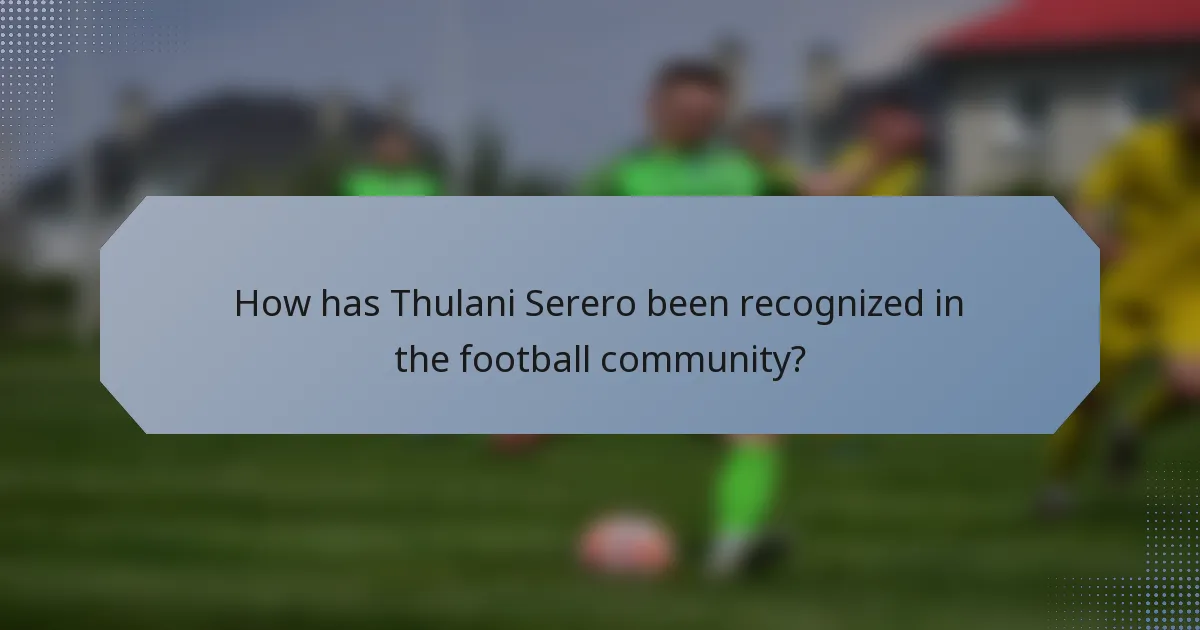 How has Thulani Serero been recognized in the football community?