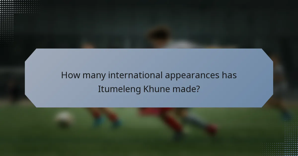 How many international appearances has Itumeleng Khune made?