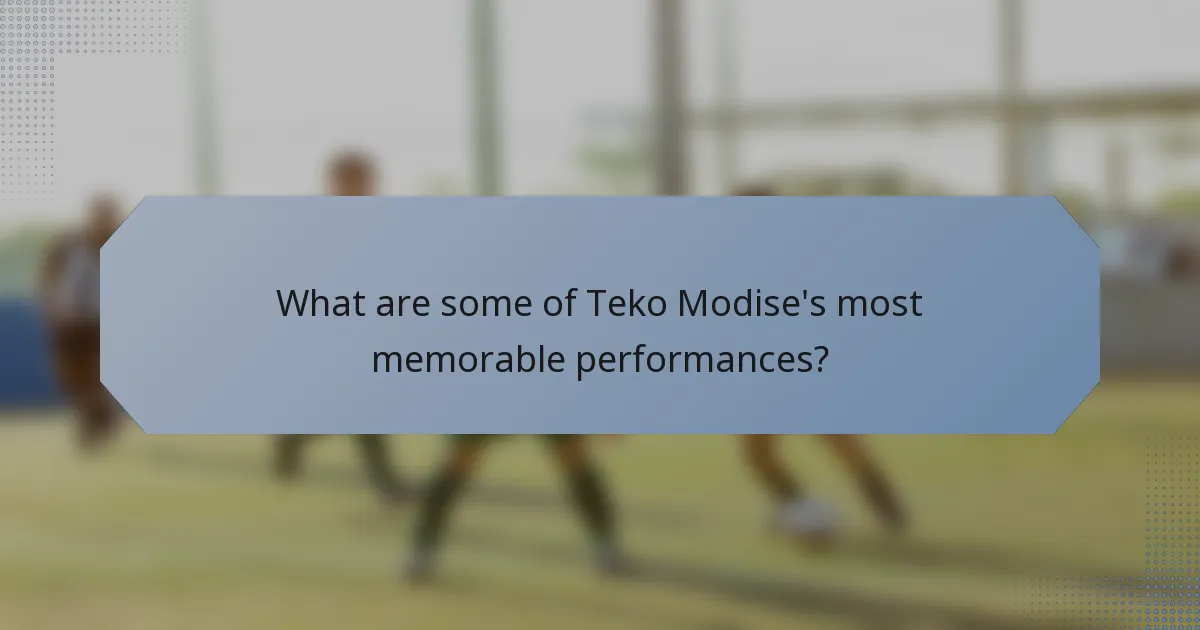 What are some of Teko Modise's most memorable performances?