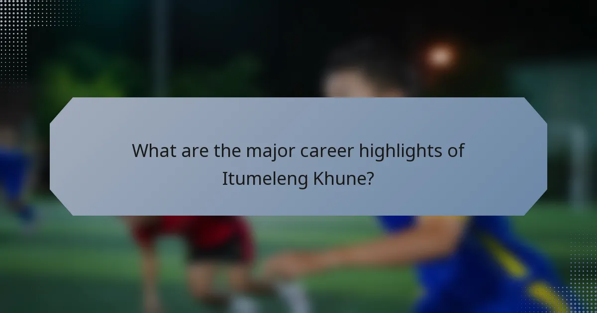 What are the major career highlights of Itumeleng Khune?