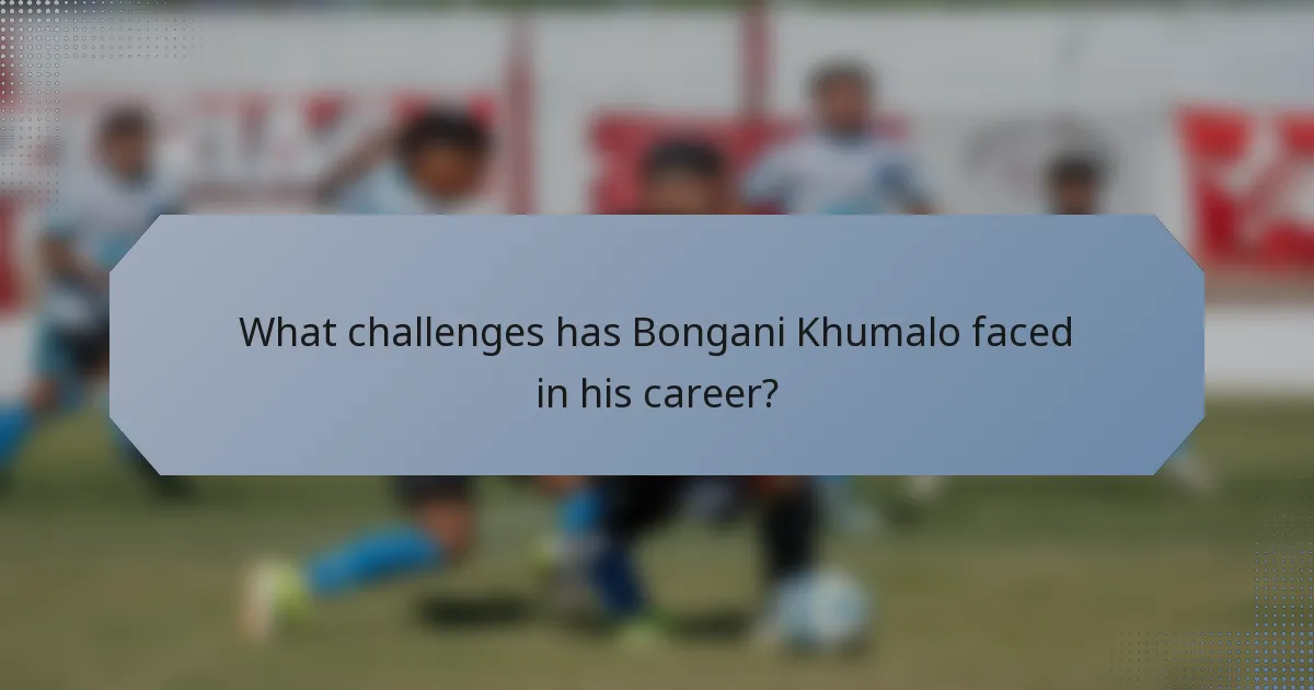 What challenges has Bongani Khumalo faced in his career?