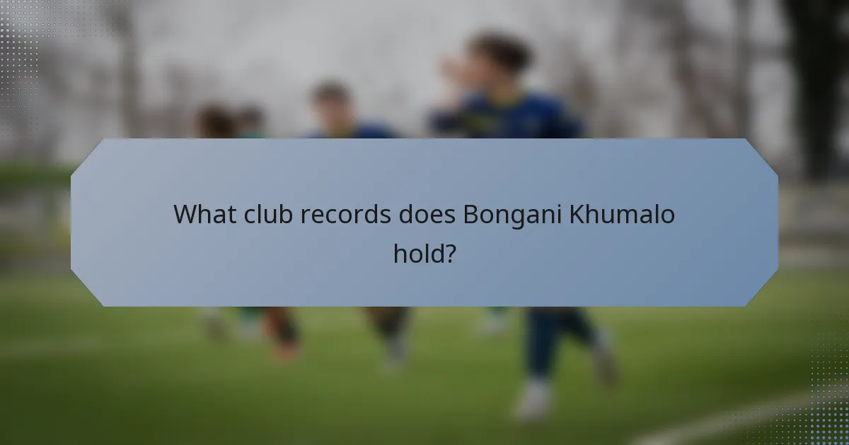 What club records does Bongani Khumalo hold?