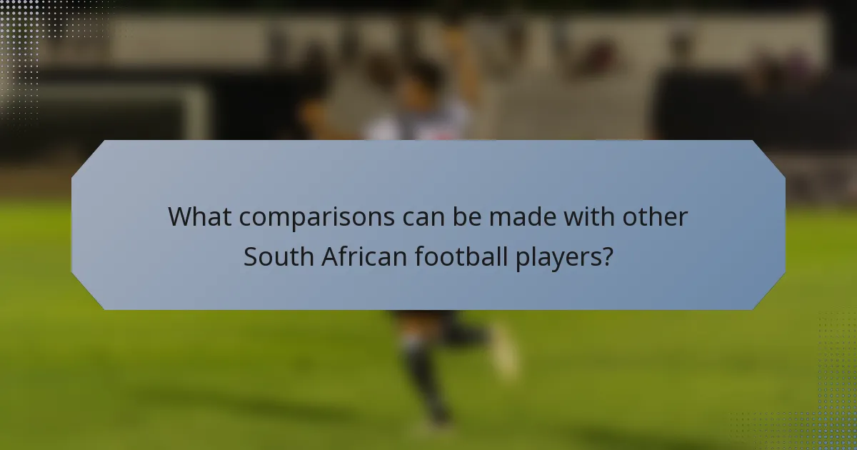 What comparisons can be made with other South African football players?