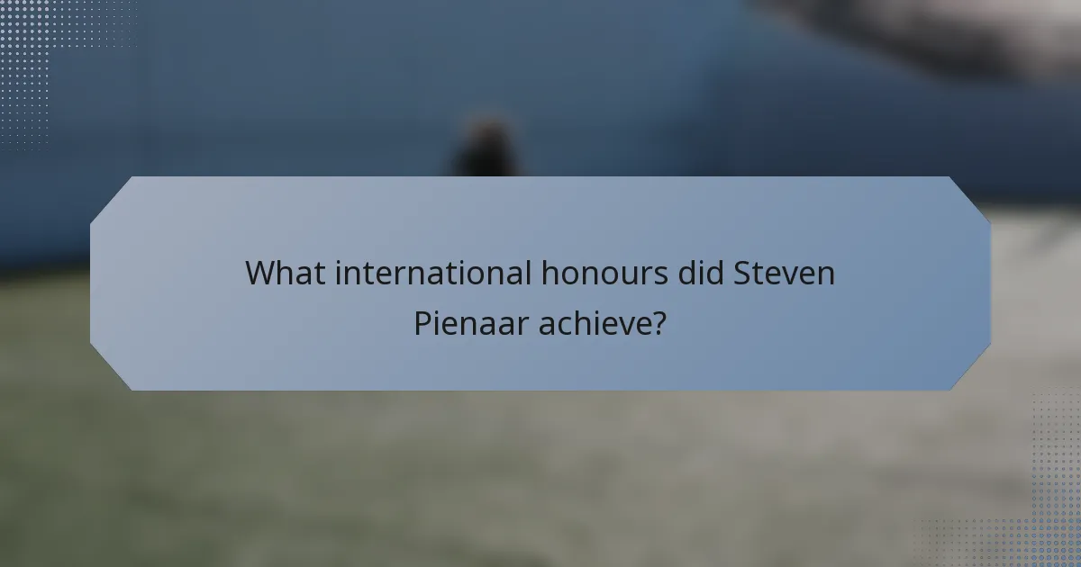 What international honours did Steven Pienaar achieve?