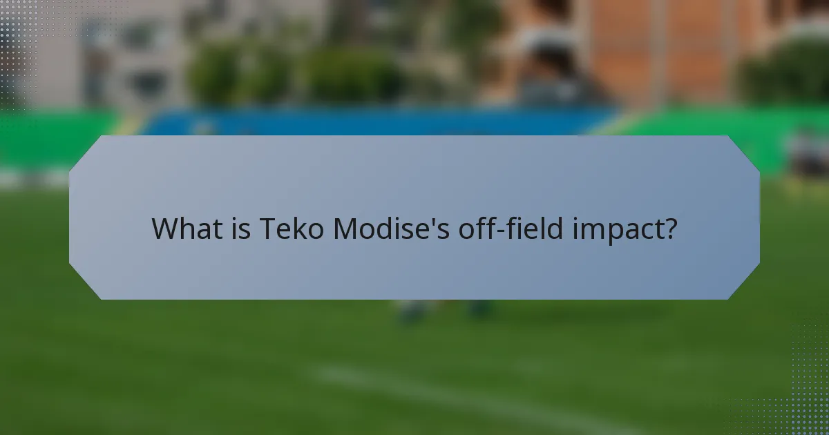 What is Teko Modise's off-field impact?