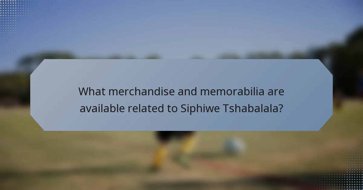 What merchandise and memorabilia are available related to Siphiwe Tshabalala?