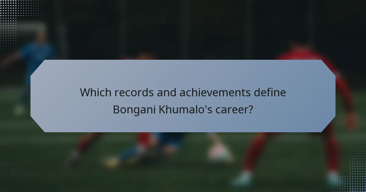 Which records and achievements define Bongani Khumalo's career?